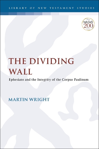 Бумажная книга «The Dividing Wall: Ephesians and the Integrity of the Corpus Paulinum», автор Мартин Райт - фото №1