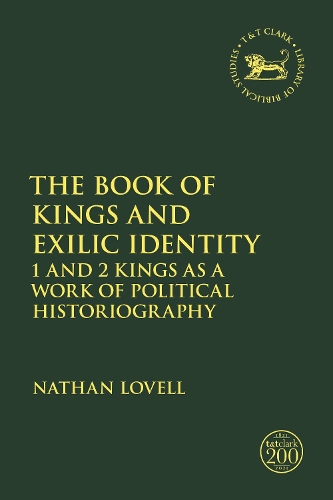 Бумажная книга «The Book of Kings and Exilic Identity: 1 and 2 Kings as a Work of Political Historiography», автор Натан Ловелл - фото №1