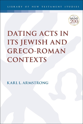 Бумажная книга «Dating Acts in its Jewish and Greco-Roman Contexts», автор Карл Лесли Армстронг - фото №1