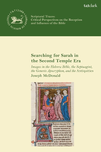 Паперова книга «Searching for Sarah in the Second Temple Era: Images in the Hebrew Bible, the Septuagint, the Genesis Apocryphon, and the Antiquities», автор Джозеф Макдональд - фото №1