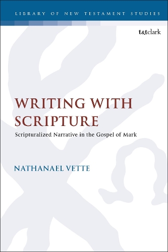 [object Object] «Writing With Scripture: Scripturalized Narrative in the Gospel of Mark», автор Натанаэль Ветте - фото №1