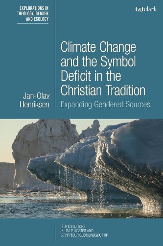 Бумажная книга «Climate Change and the Symbol Deficit in the Christian Tradition: Expanding Gendered Sources», автор Ян-Олав Хенриксен - фото №1