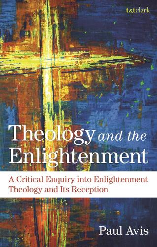 Паперова книга «Theology and the Enlightenment: A Critical Enquiry into Enlightenment Theology and Its Reception», автор Пол Авіс - фото №1