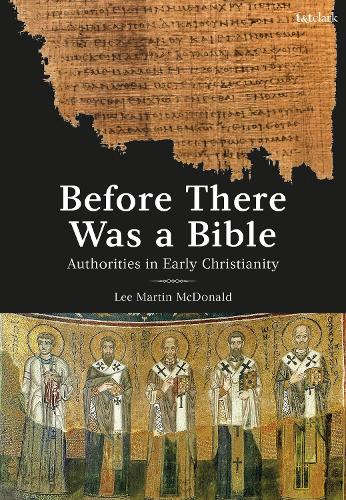 Бумажная книга «Before There Was a Bible: Authorities in Early Christianity», автор Ли Мартин Макдональд - фото №1