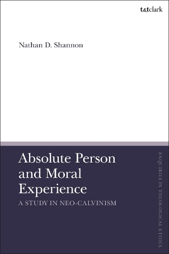 Бумажная книга «Absolute Person and Moral Experience: A Study in Neo-Calvinism», автор Натан Д. Шеннон - фото №1