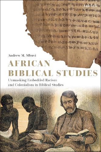 Бумажная книга «African Biblical Studies: Unmasking Embedded Racism and Colonialism in Biblical Studies», автор Эндрю М. Мбуви - фото №1