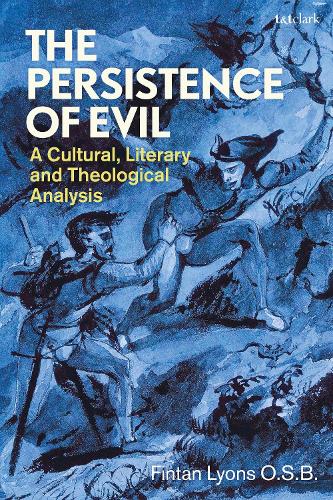 Бумажная книга «The Persistence of Evil: A Cultural, Literary and Theological Analysis», автор Финтан Лайонс О. С. Б. - фото №1