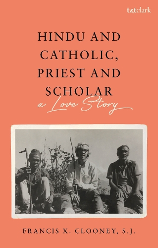 Паперова книга «Hindu and Catholic, Priest and Scholar: A Love Story», автор Френсіс Кс. Клуні - фото №1