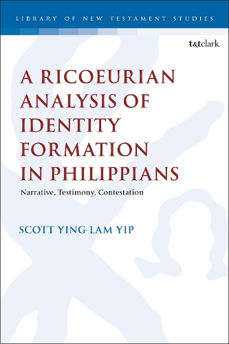 Бумажная книга «A Ricoeurian Analysis of Identity Formation in Philippians: Narrative, Testimony, Contestation», автор Скотт Йинг Лам Йип - фото №1