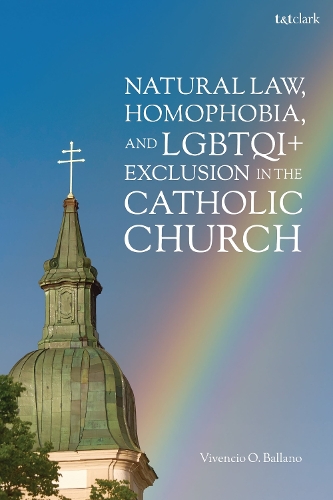 Паперова книга «Natural Law, Homophobia, and LGBTQI+ Exclusion in the Catholic Church», автор Вівенсіо О. Баллано - фото №1