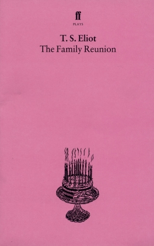 Паперова книга «The Family Reunion: With an introduction and notes by Nevill Coghill», автор Томас Еліот - фото №1