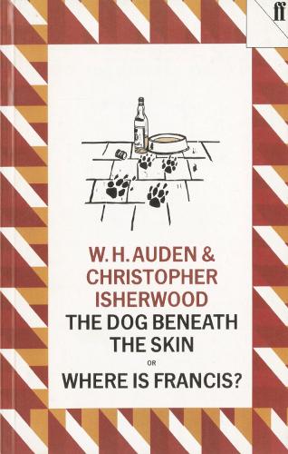 Бумажная книга «The Dog Beneath the Skin: Or Where is Francis?», авторов Кристофер Ишервуд, У.Х. Ауден - фото №1