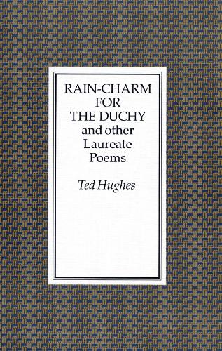Бумажная книга «Rain Charm for the Duchy: And Other Laureate Poems», автор Тед Хьюз - фото №1
