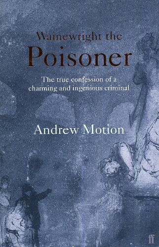 Бумажная книга «Wainewright the Poisoner», автор Эндрю Моушен - фото №1