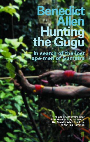 Паперова книга «Hunting the Gugu», автор Бенедикт Аллен - фото №1
