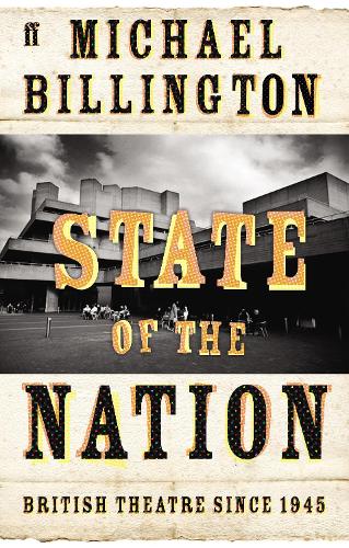 Бумажная книга «State of the Nation: British Theatre since 1945», автор Майкл Биллингтон - фото №1