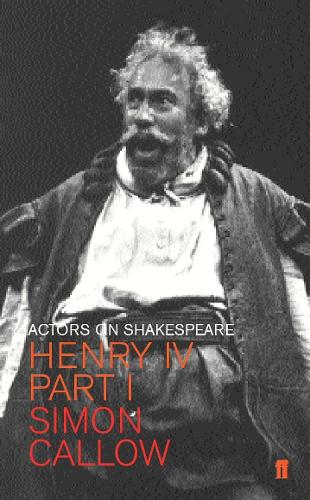 Бумажная книга «Henry IV (Falstaff): Actors on Shakespeare», автор Саймон Кэллоу - фото №1