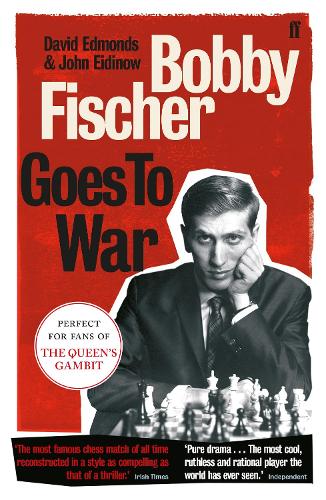 Паперова книга «Bobby Fischer Goes to War: The most famous chess match of all time», авторів Девід Едмондс, Джон Ейдінов - фото №1