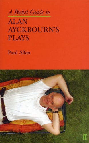 Бумажная книга «A Pocket Guide to Alan Ayckbourn's Plays», автор Пол Аллен - фото №1