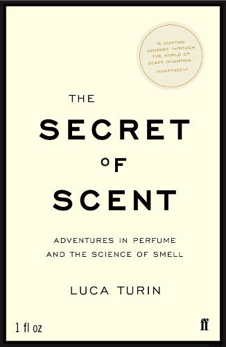 Бумажная книга «The Secret of Scent: Adventures in Perfume and the Science of Smell», автор Лука Турин - фото №1