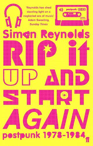 Бумажная книга «Rip it Up and Start Again: Postpunk 1978-1984», автор Саймон Рейнольдс - фото №1