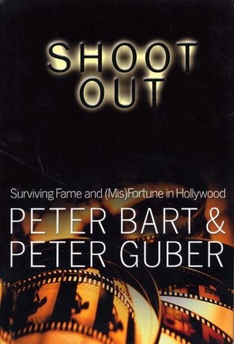 Паперова книга «Shoot Out: Surving Fame and (Mis)Fortune in Hollywood», авторів Пітер Барт, Пітер Губер - фото №1