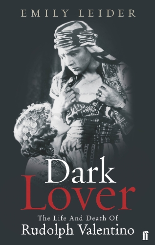 Паперова книга «Dark Lover: The Life and Death of Rudolph Valentino», автор Емілі Лейдер - фото №1