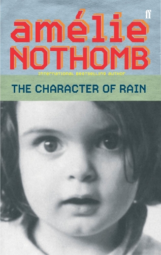 Паперова книга «The Character of Rain», автор Амелi Нотомб - фото №1