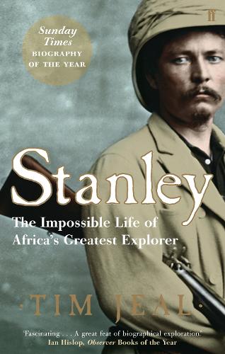 Паперова книга «Stanley: Africa's Greatest Explorer», автор Тім Джил - фото №1