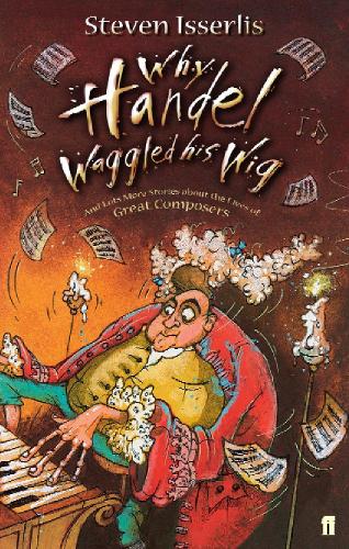Паперова книга «Why Handel Waggled His Wig», автор Стівен Іссерліс - фото №1