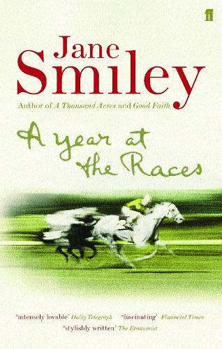Паперова книга «A Year at the Races: Reflections on Horses, Humans, Love, Money and Luck», автор Джейн Смайлі - фото №1