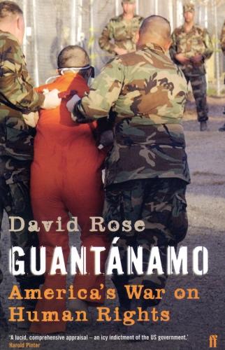 Паперова книга «Guantanamo: America's War on Human Rights», автор Девід Роуз - фото №1