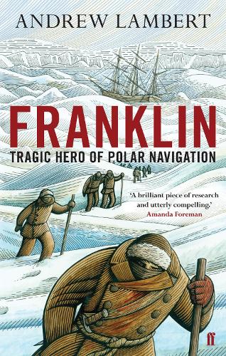 Паперова книга «Franklin: Tragic Hero of Polar Navigation», автор Ендрю Ламберт - фото №1