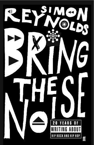 Паперова книга «Bring the Noise», автор Саймон Рейнольдс - фото №1