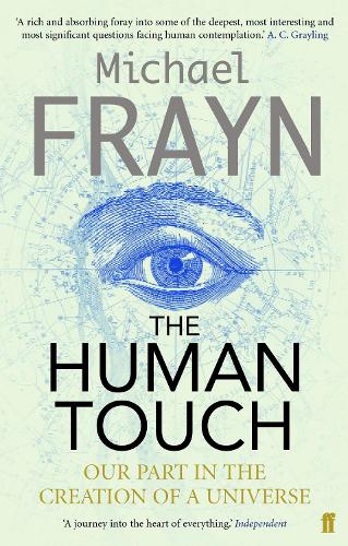 Паперова книга «The Human Touch: Our Part in the Creation of a Universe», автор Майкл Фрейн - фото №1