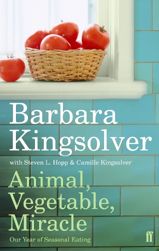 Паперова книга «Animal, Vegetable, Miracle: Our Year of Seasonal Eating», автор Барбара Кінгсолвер - фото №1