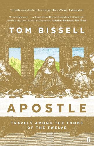 Паперова книга «Apostle: Travels Among the Tombs of the Twelve», автор Том Бісселл - фото №1