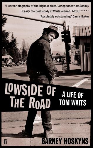 Бумажная книга «Lowside of the Road: A Life of Tom Waits», автор Барни Хоскинс - фото №1