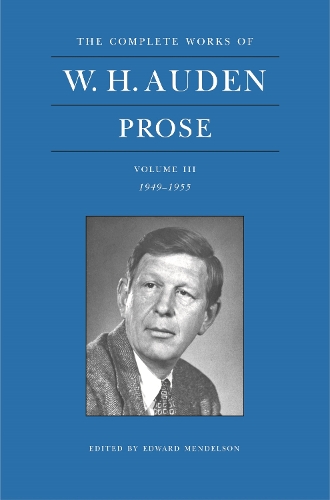 Бумажная книга «W. H. Auden Prose Volume 3 (1949-1955)», автор У.Х. Ауден - фото №1