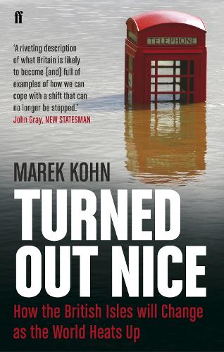 Паперова книга «Turned Out Nice: How the British Isles will Change as the World Heats Up», автор Марек Кон - фото №1