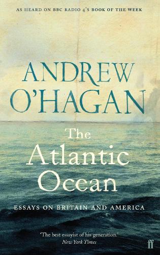 Бумажная книга «The Atlantic Ocean: Essays on Britain and America», автор Эндрю О'Хаган - фото №1