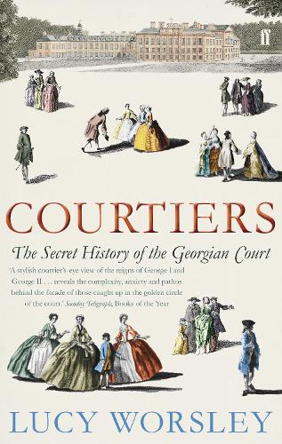Бумажная книга «Courtiers: The Secret History of the Georgian Court», автор Люси Уорсли - фото №1