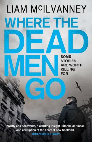 Паперова книга «Where the Dead Men Go», автор Ліам МакІлванни - фото №1