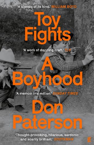 Паперова книга «Toy Fights: A Boyhood - 'A classic of its kind' William Boyd», автор Дон Патерсон - фото №1