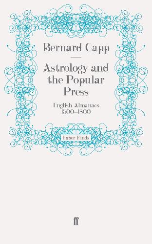 Бумажная книга «Astrology and the Popular Press: English Almanacs 1500-1800», автор Бернард Кэпп - фото №1