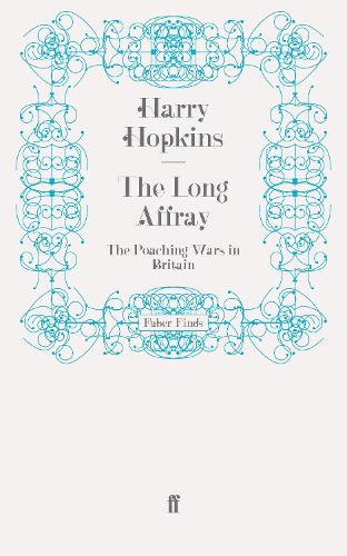 Бумажная книга «The Long Affray: The Poaching Wars in Britain», автор Гарри Хопкинс - фото №1