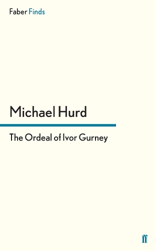 Бумажная книга «The Ordeal of Ivor Gurney», автор Майкл Херд - фото №1
