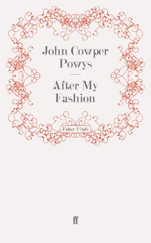 Бумажная книга «After My Fashion», автор Джон Каупер Поуис - фото №1