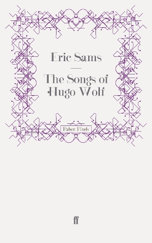Бумажная книга «The Songs of Hugo Wolf», автор Эрик Самс - фото №1