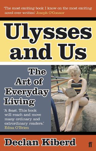 Паперова книга «Ulysses and Us: The Art of Everyday Living», автор Деклан Кіберд - фото №1